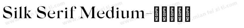 Silk Serif Medium字体转换